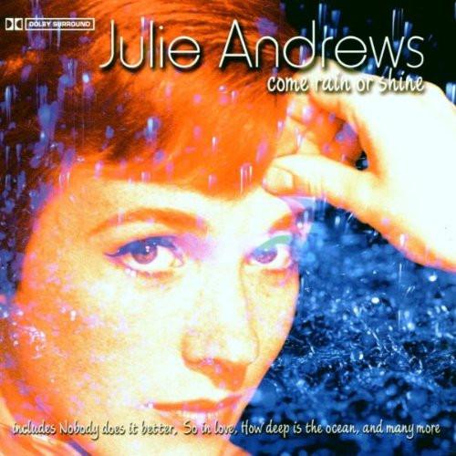 Julie Andrews - Come Rain Or Shine