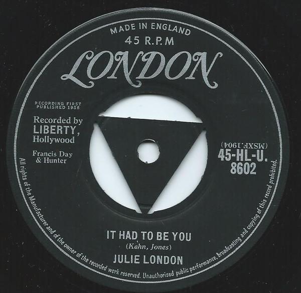 Julie London - It Had To Be You / Saddle The Wind