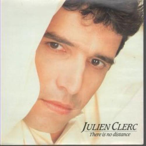 Julien Clerc - There Is No Distance