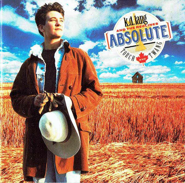 K.D. Lang And The Reclines - Absolute Torch And Twang