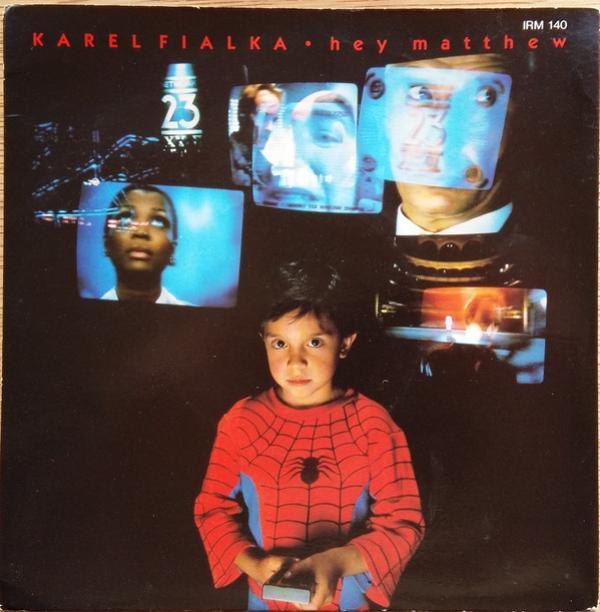 Karel Fialka - Hey Matthew