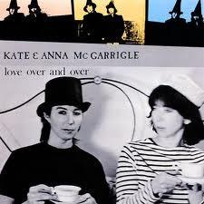 Kate & Anna McGarrigle - Love Over And Over