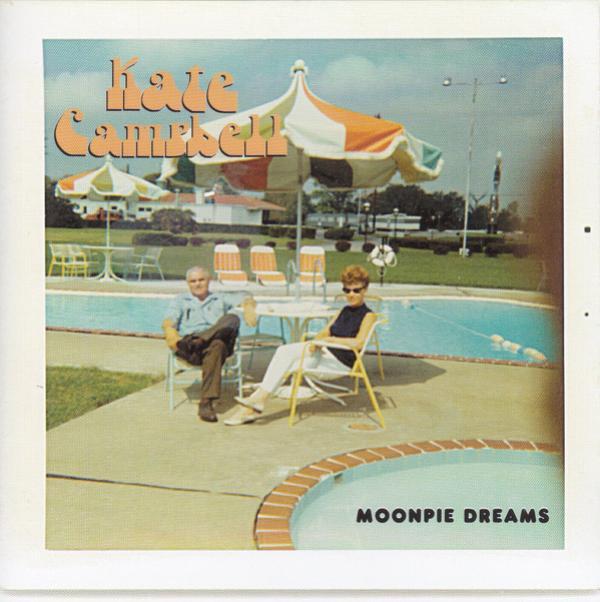 Kate Campbell - Moonpie Dreams
