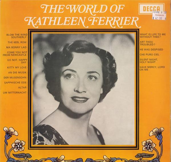 Kathleen Ferrier - The World Of Kathleen Ferrier