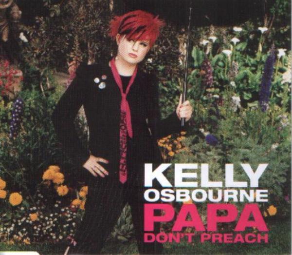 Kelly Osbourne - Papa Don't Preach