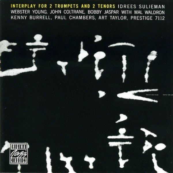 Kenny Burrell, John Coltrane, Paul Chambers (3), Mal Waldron, Art Taylor, Idrees Sulieman, Bobby Jaspar, Webster Young - Interplay For 2 Trumpets And 2 Tenors