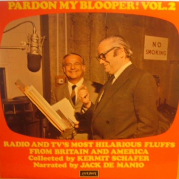 Kermit Schafer - Pardon My Blooper! Vol. 2