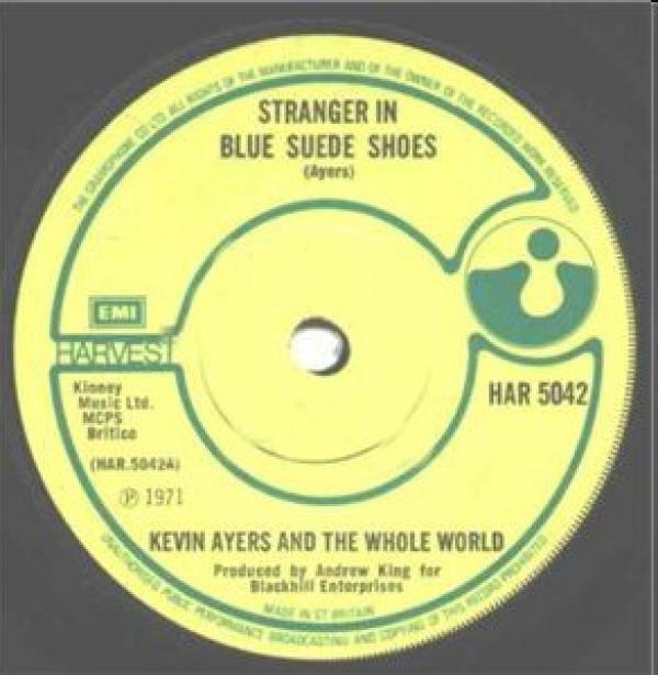 Kevin Ayers And The Whole World - Stranger In Blue Suede Shoes