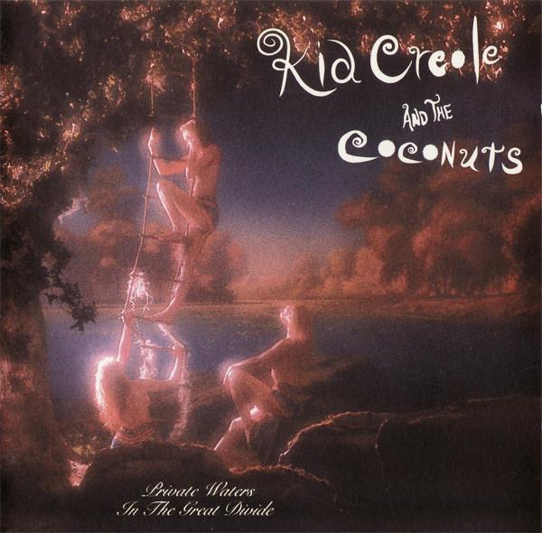 Kid Creole And The Coconuts - Private Waters In The Great Divide