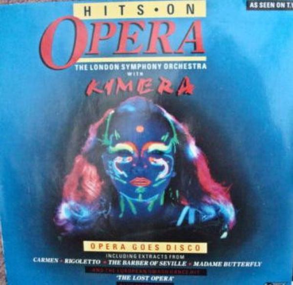 Kimera (3), The London Symphony Orchestra - Hits On Opera