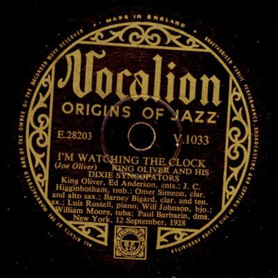 King Oliver & His Dixie Syncopators - I'm Watching The Clock / Slow And Steady