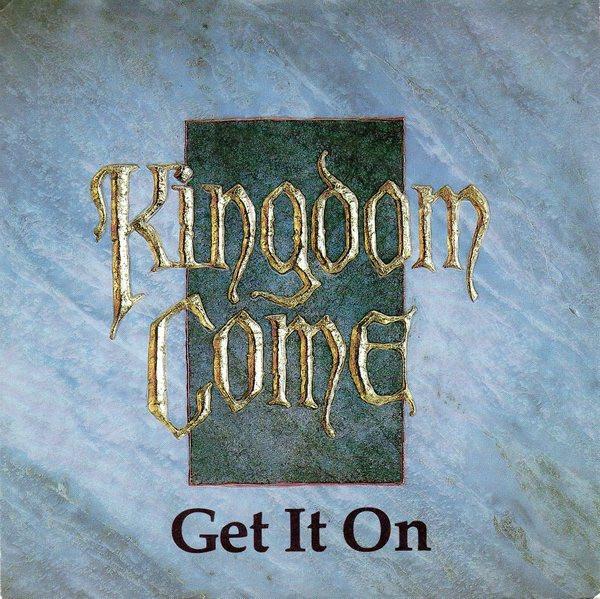 Kingdom Come (2) - Get It On