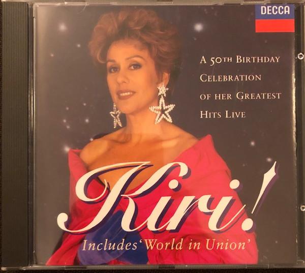 Kiri Te Kanawa - Kiri! A 50th Birthday Celebration Of Her Greatest Hits Live
