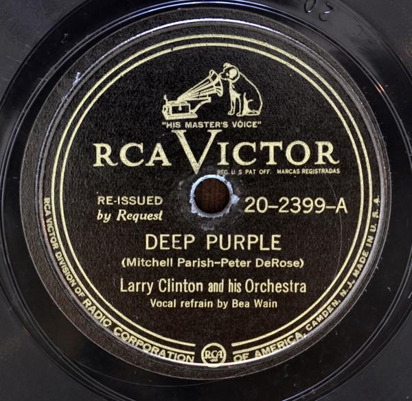 Larry Clinton And His Orchestra - Deep Purple / My Heart Belongs To Daddy