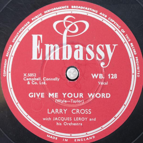 Larry Cross, Jacques Leroy And His Orchestra - Give Me Your Word / I Went To My Mother
