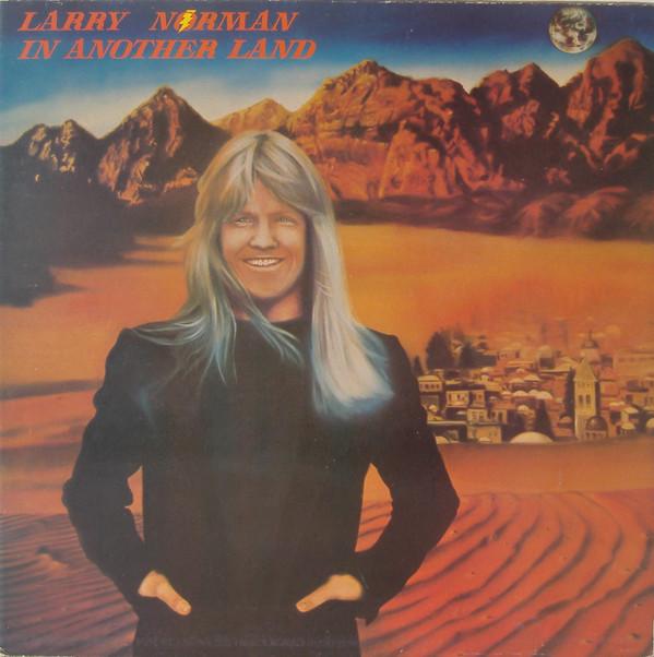 Larry Norman - In Another Land