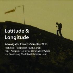  - Latitude & Longitude; A Navigator Records Sampler, 2013