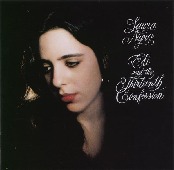 Laura Nyro - Eli And The Thirteenth Confession