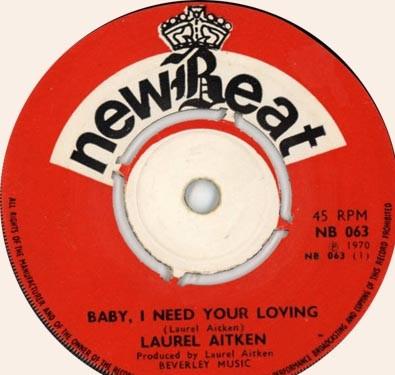 Laurel Aitken - Baby I Need Your Loving