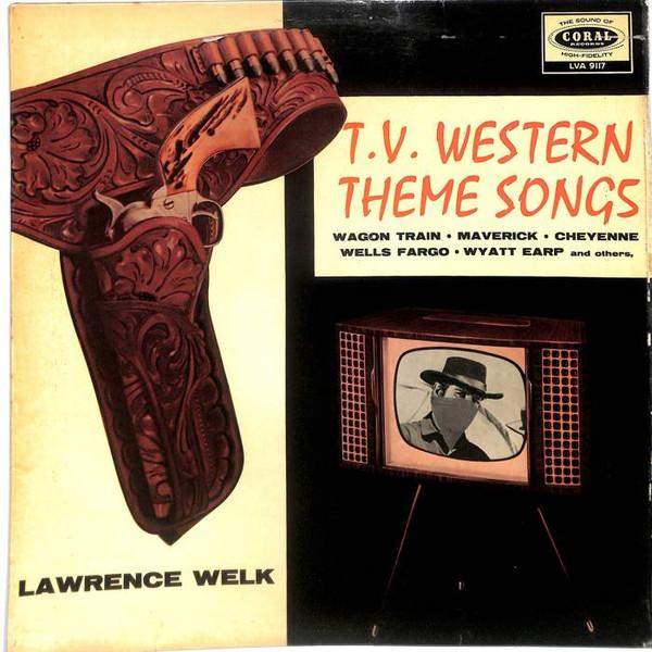 Lawrence Welk - T.V. Western Theme Songs