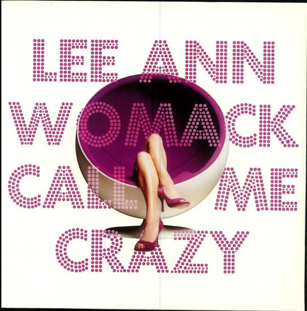 Lee Ann Womack - Call Me Crazy