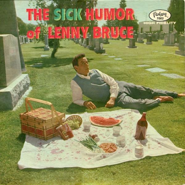 Lenny Bruce - The Sick Humor Of Lenny Bruce