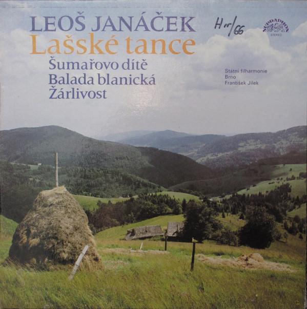 Leoš Janáček, Brno State Philharmonic Orchestra, František Jílek - Lachian Dances / Fiddler's Child / Ballad Of Blanik / Jealousy