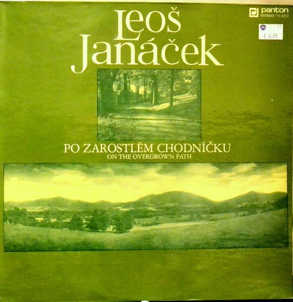 Leoš Janáček, Radoslav Kvapil - On An Overgrown Path I & II