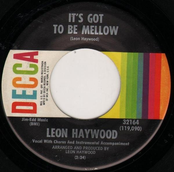 Leon Haywood - It's Got To Be Mellow / Cornbread And Buttermilk