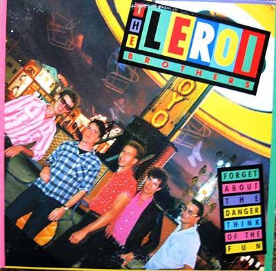 Leroi Brothers - Forget About The Danger Think Of The Fun