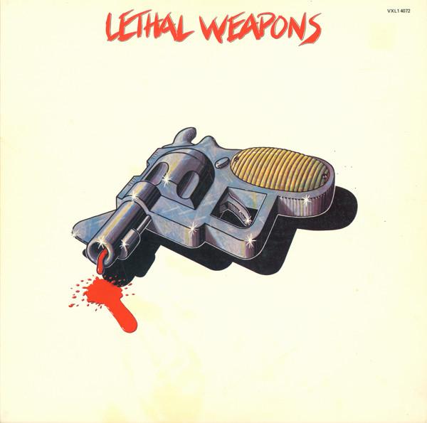  - Lethal Weapons