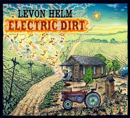 Levon Helm - Electric Dirt