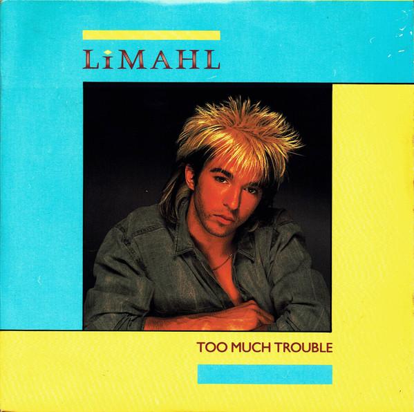 Limahl - Too Much Trouble