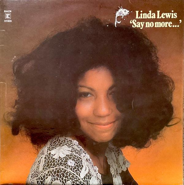 Linda Lewis - 'Say No More...'
