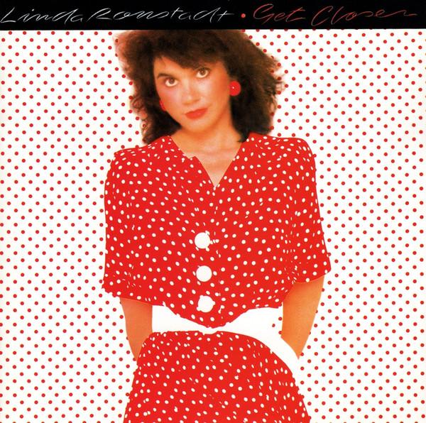 Linda Ronstadt - Get Closer