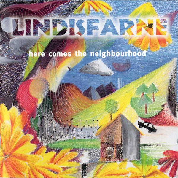 Lindisfarne - Here Comes The Neighbourhood
