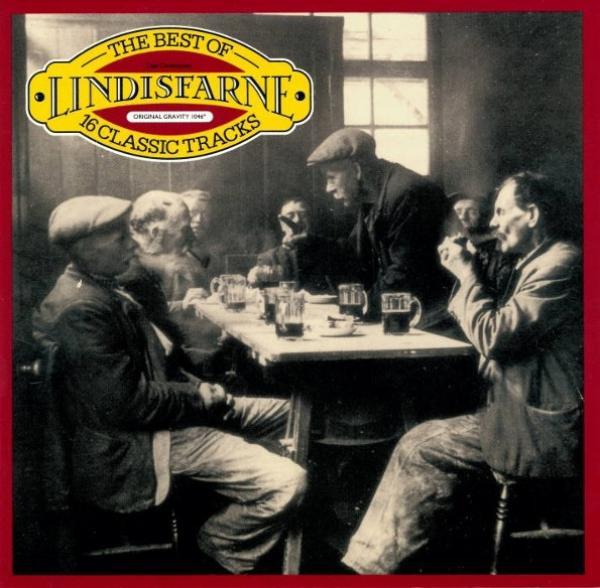 Lindisfarne - The Best Of Lindisfarne - 16 Classic Tracks