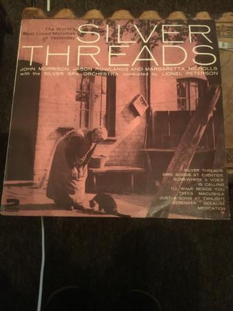 Lionel Peterson, Silver Spa Orchestra - Silver Threads: The World's Best Loved Melodies Of Yesterday