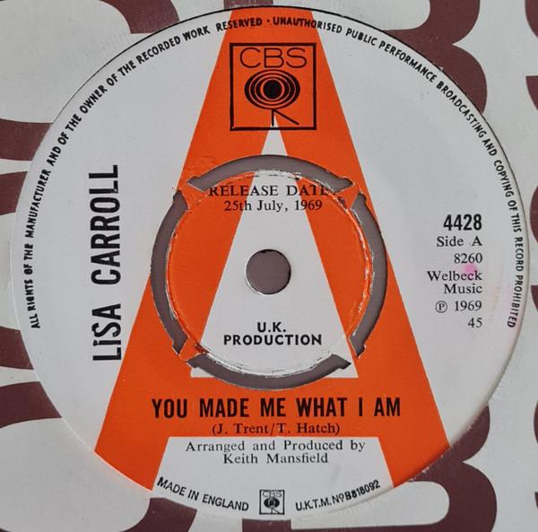 Lisa Carroll (2) - You Made Me What I Am/Don't Count The Days