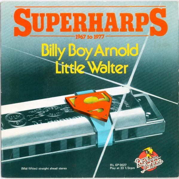 Little Walter, Billy Boy Arnold - Superharps 1967 To 1977
