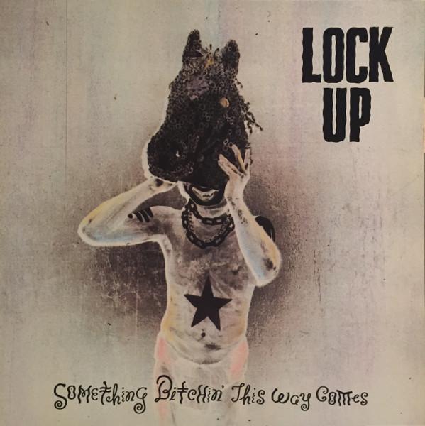 Lock Up (3) - Something Bitchin' This Way Comes