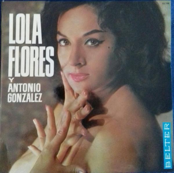 Lola Flores - Lola Flores Y Antonio Gonzalez