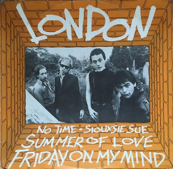 London (4) - No Time / Siouxsie Sue / Summer Of Love / Friday On My Mind
