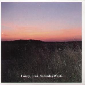 Loney, Dear - Saturday Waits