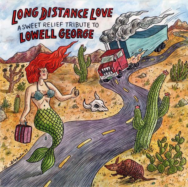  - Long Distance Love (A Sweet Relief Tribute To Lowell George)