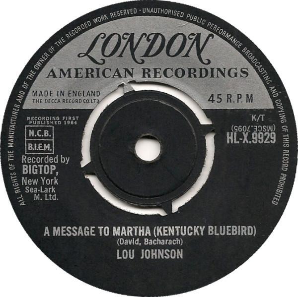 Lou Johnson - A Message To Martha (Kentucky Bluebird)