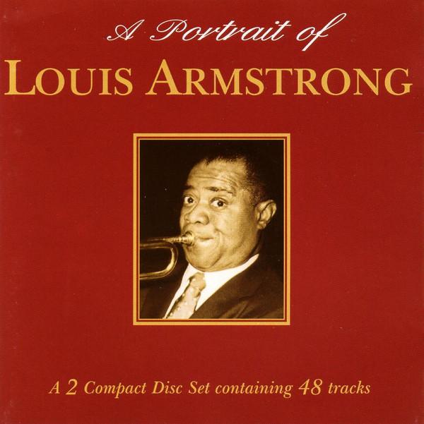 Louis Armstrong - A Portrait Of Louis Armstrong