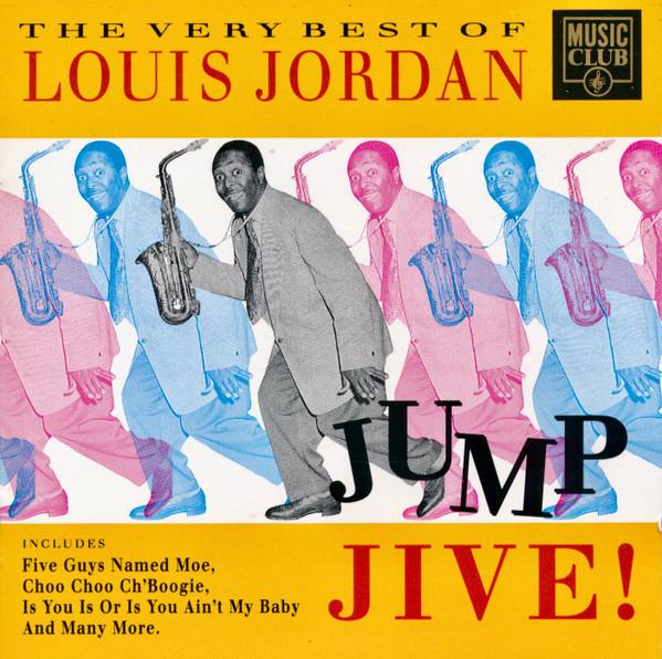 Louis Jordan - Jump Jive! The Very Best Of Louis Jordan