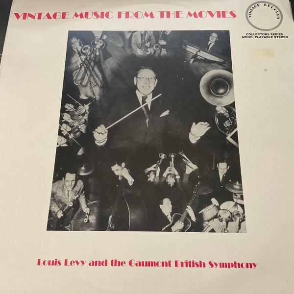 Louis Levy And His Gaumont British Symphony - Vintage Music From The Movies