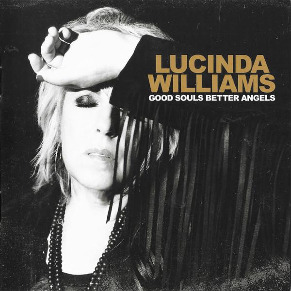Lucinda Williams - Good Souls Better Angels